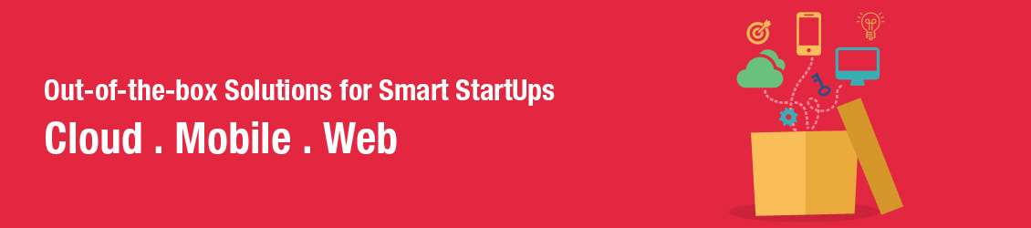 Out-of-the-box Solutions for Smart StartUps Cloud-Mobile-Web